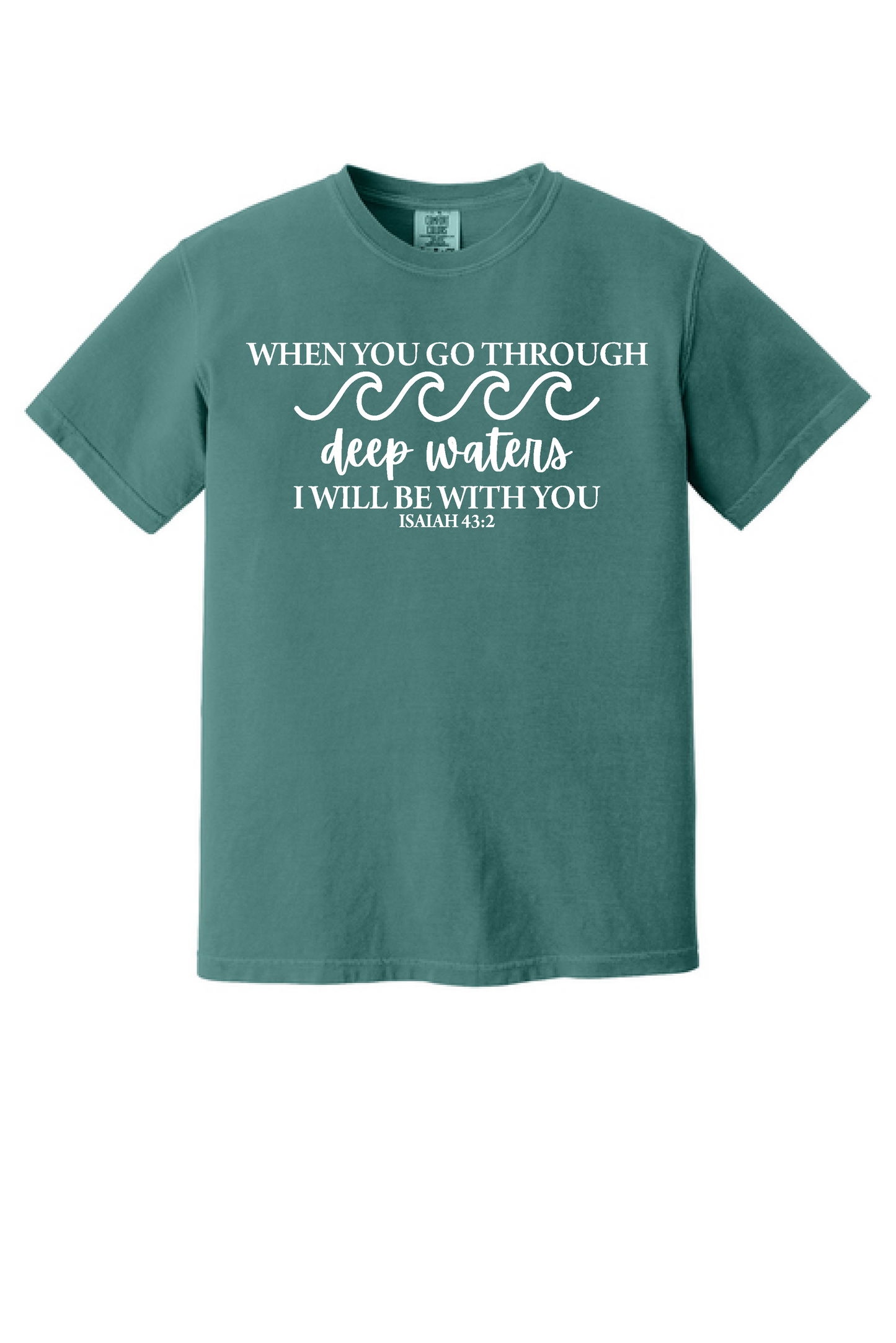 I Will Be With You shirt, Isaiah 43:2 Christian tee