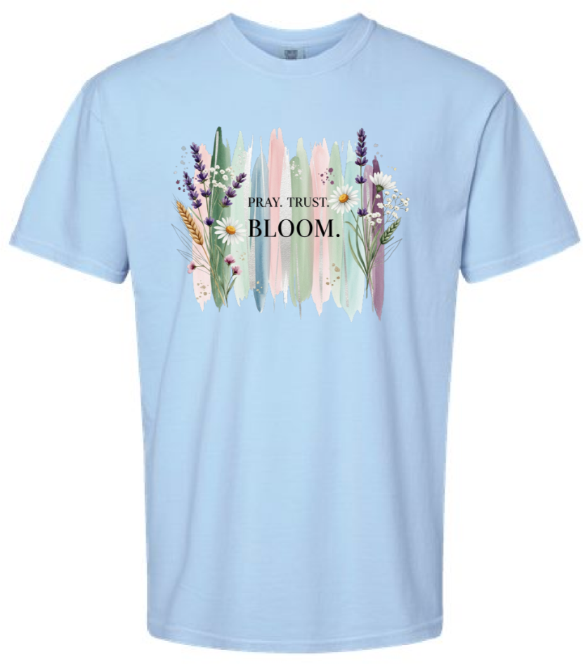 Pray Trust Bloom shirt, Christian tee