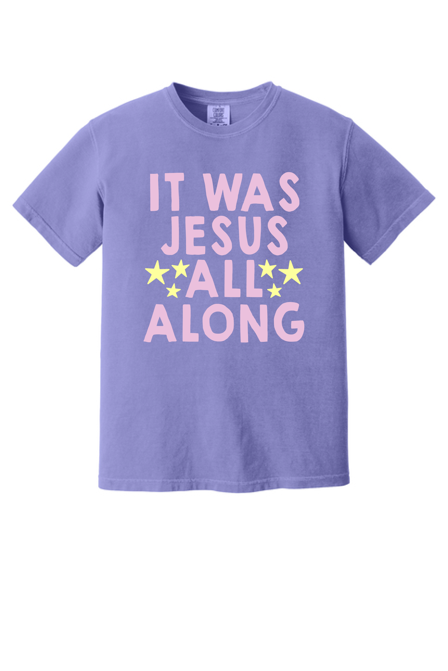 It Was Jesus All Along shirt, flat front view, hand lettering and stars on violet