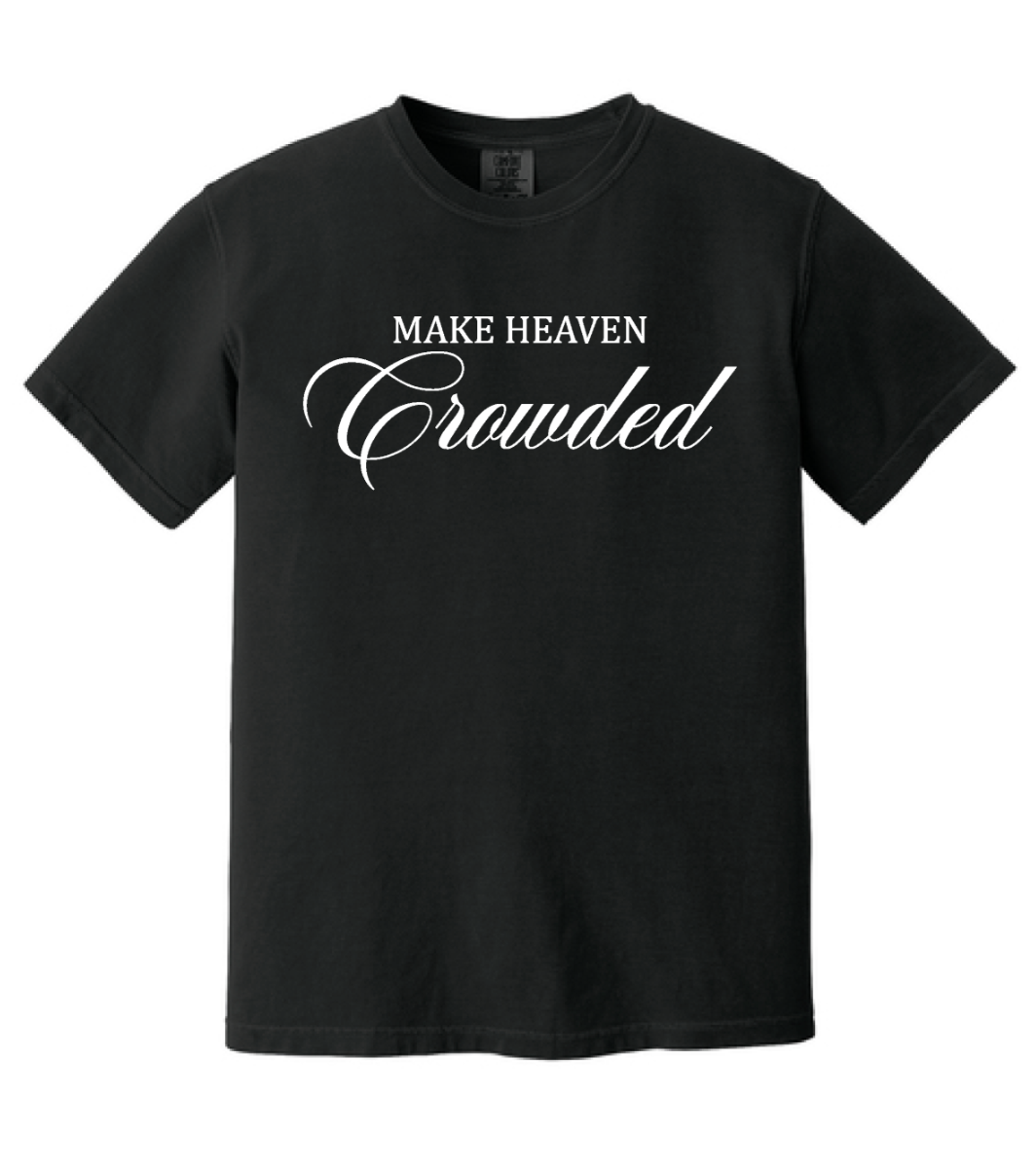 Make Heaven Crowded shirt in white lettering on a black heavyweight tee