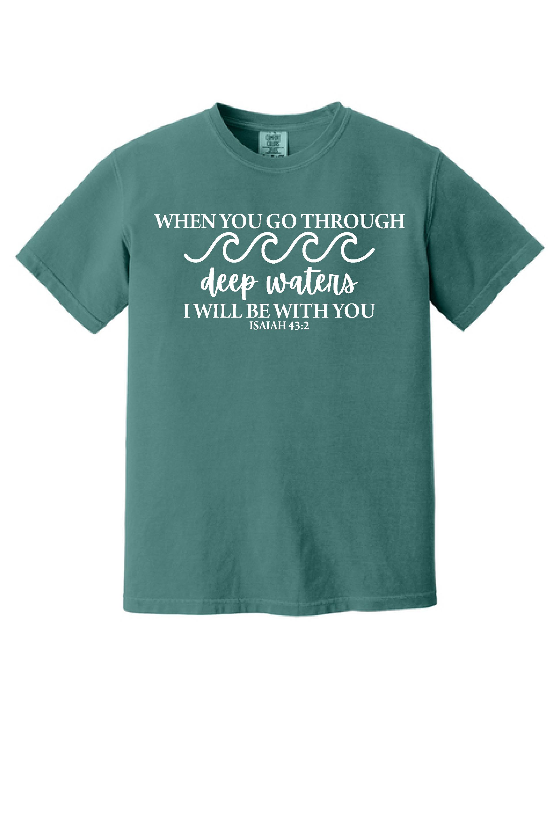 I Will Be With You shirt, Isaiah 43:2 Christian tee