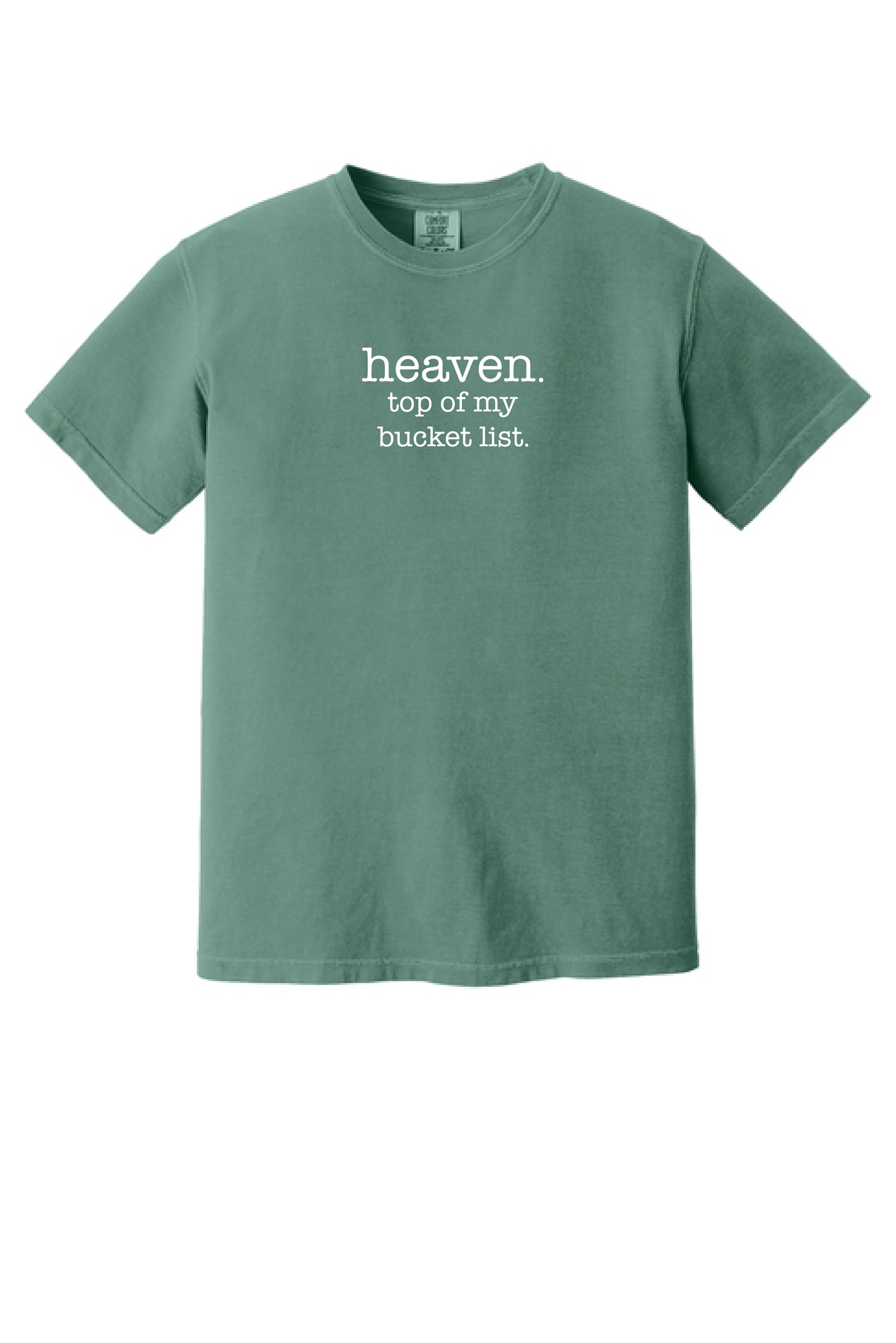 Heaven, Top Of My Bucket List shirt, Christian tee