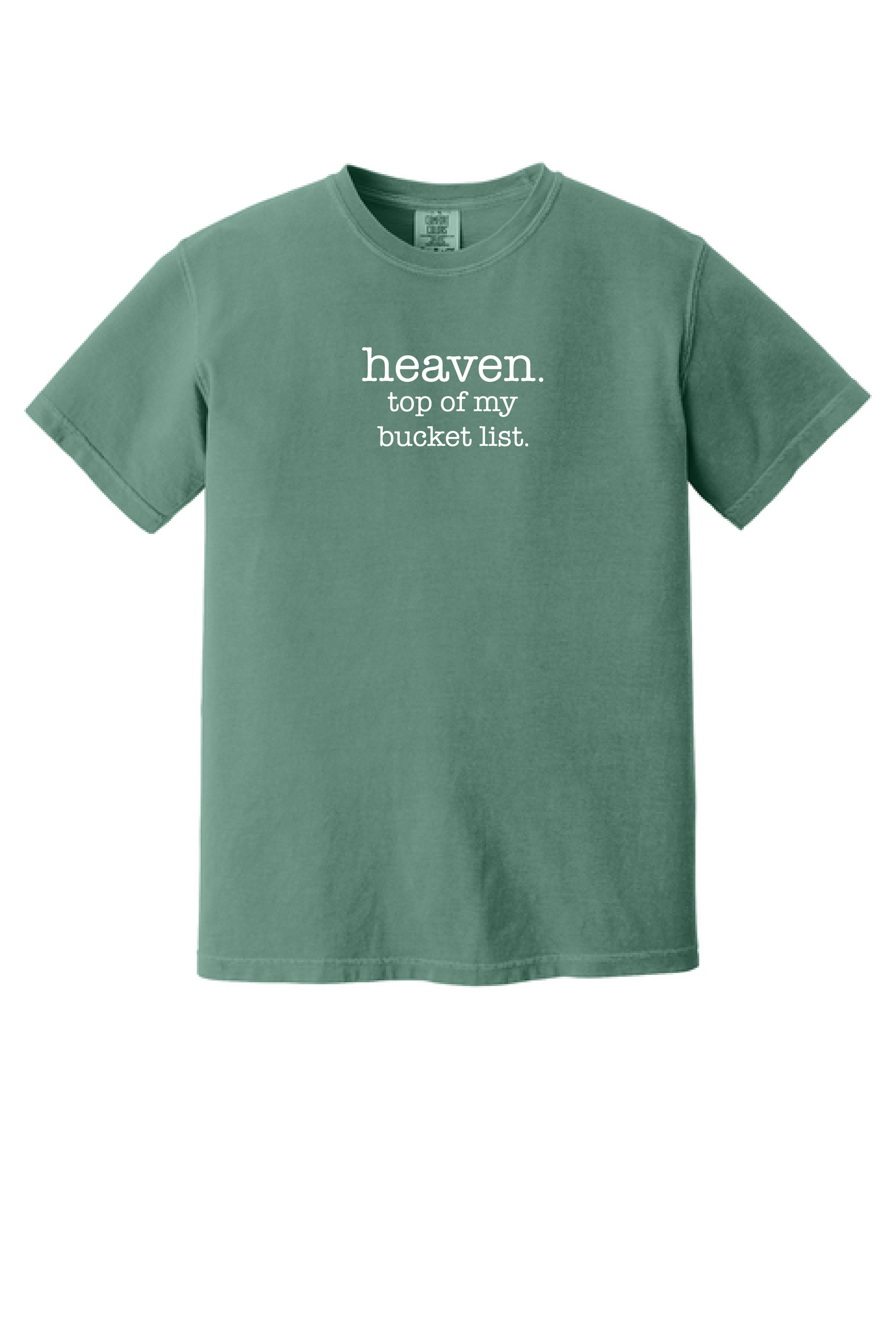 Heaven, Top Of My Bucket List shirt, Christian tee